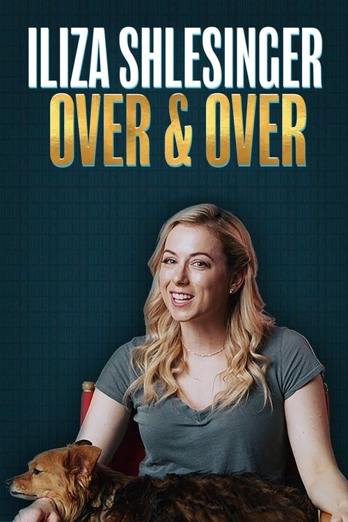 Key visual of Iliza Shlesinger: Over & Over