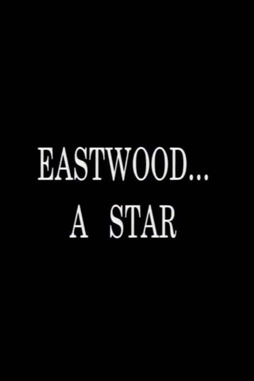 Key visual of Eastwood... A Star