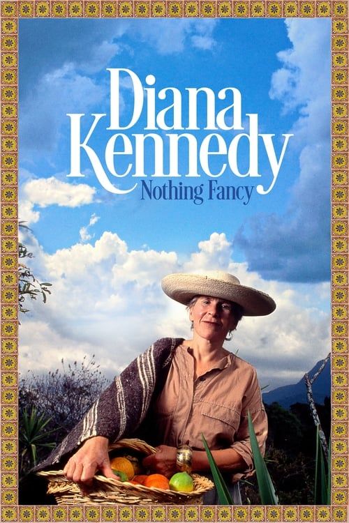 Key visual of Diana Kennedy: Nothing Fancy