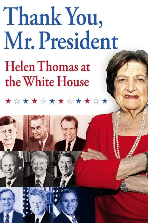 Key visual of Thank You, Mr. President: Helen Thomas at the White House