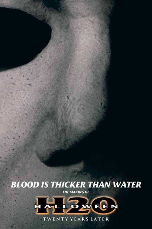 Key visual of Blood Is Thicker Than Water: The Making of Halloween H20