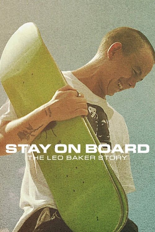 Key visual of Stay on Board: The Leo Baker Story