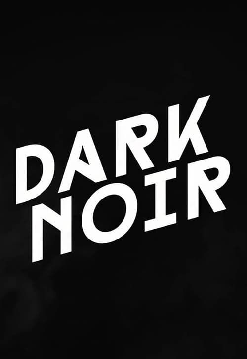 Key visual of Dark Noir