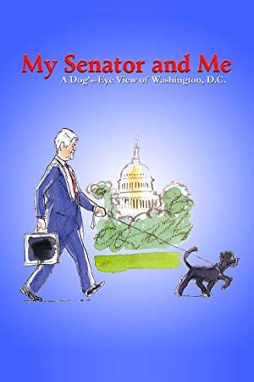 Key visual of My Senator and Me: A Dog's-Eye View of Washington D.C.