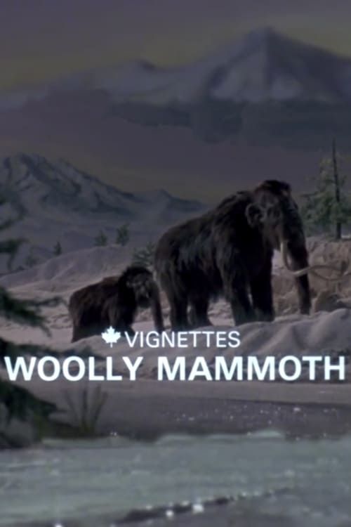 Key visual of Canada Vignettes: Woolly Mammoth