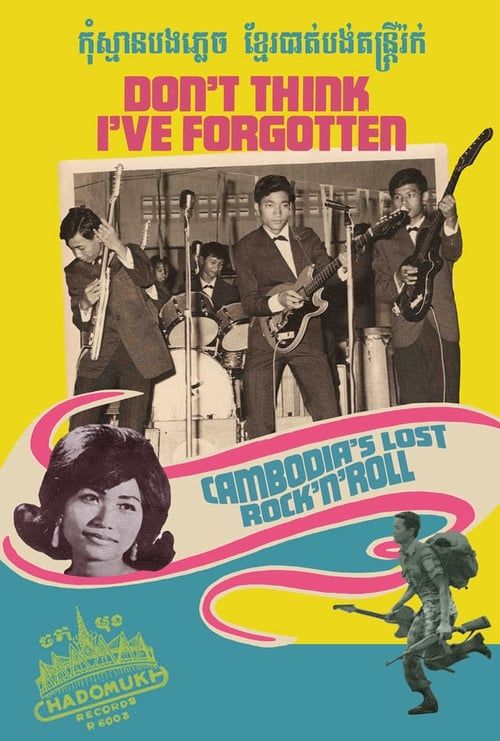 Key visual of Don't Think I've Forgotten: Cambodia's Lost Rock and Roll