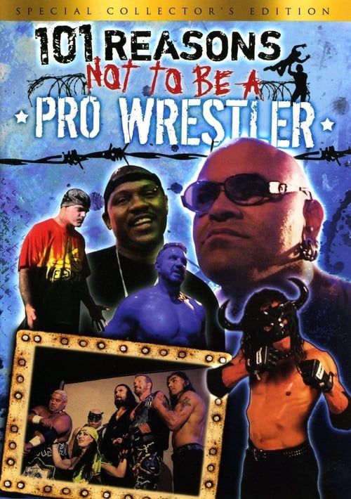 Key visual of 101 Reasons Not To Be A Pro Wrestler