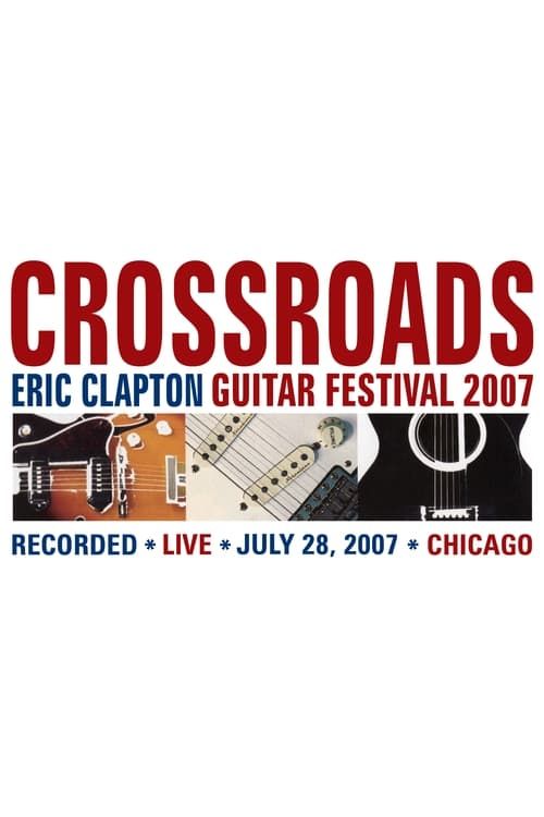 Key visual of Eric Clapton's Crossroads Guitar Festival 2007