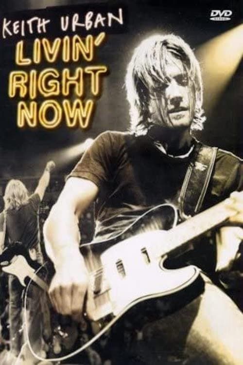 Key visual of Keith Urban: Livin' Right Now