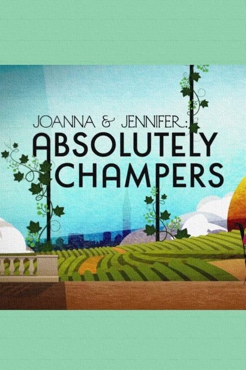 Key visual of Joanna and Jennifer: Absolutely Champers