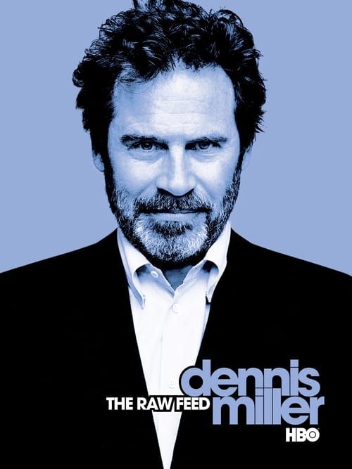 Key visual of Dennis Miller: The Raw Feed