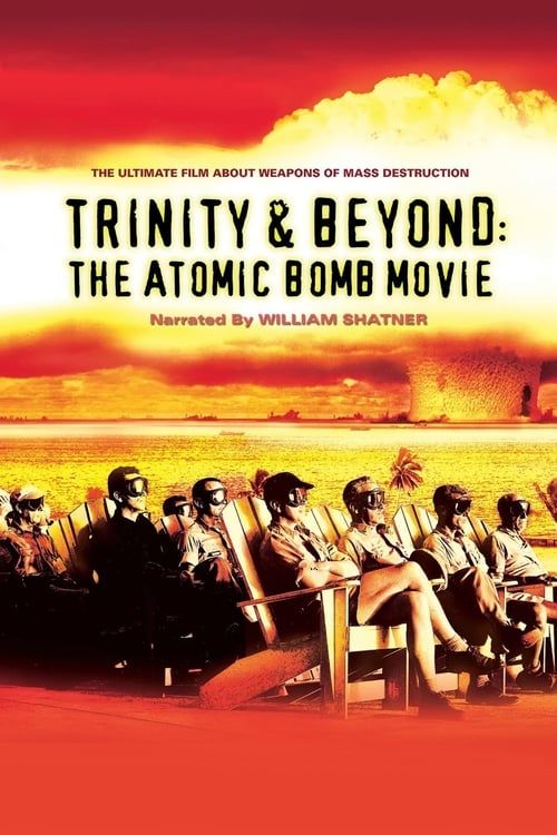 Key visual of Trinity and Beyond: The Atomic Bomb Movie