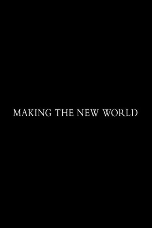 Key visual of Making 'The New World'