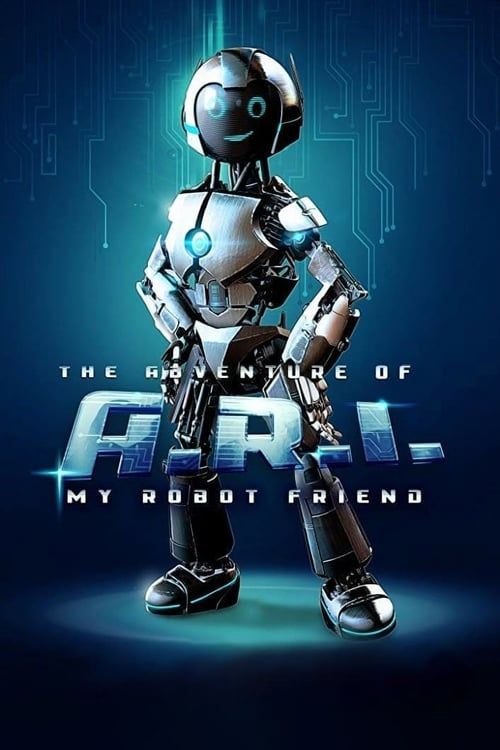 Key visual of The Adventure of A.R.I.: My Robot Friend
