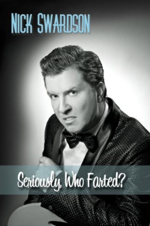 Key visual of Nick Swardson: Seriously, Who Farted?