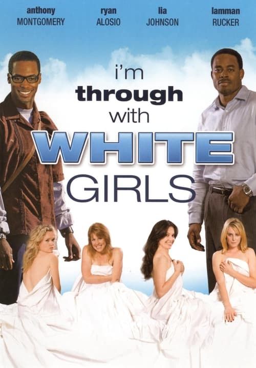 Key visual of I'm Through with White Girls