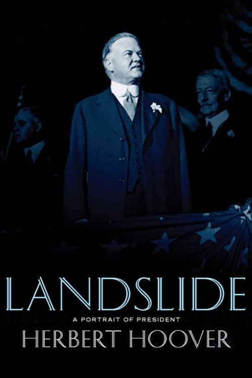 Key visual of Landslide: A Portrait of President Herbert Hoover