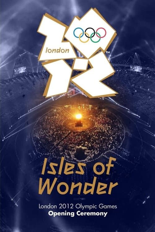 Key visual of London 2012 Olympic Opening Ceremony: Isles of Wonder