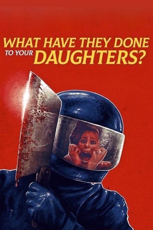 Key visual of What Have They Done to Your Daughters?