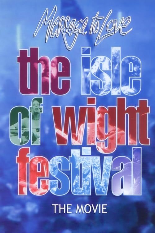 Key visual of Message to Love - The Isle of Wight Festival