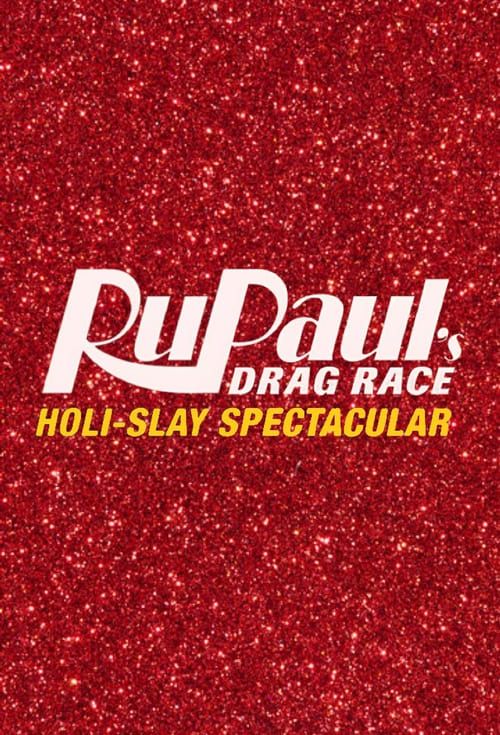 Key visual of RuPaul's Drag Race Holi-Slay Spectacular