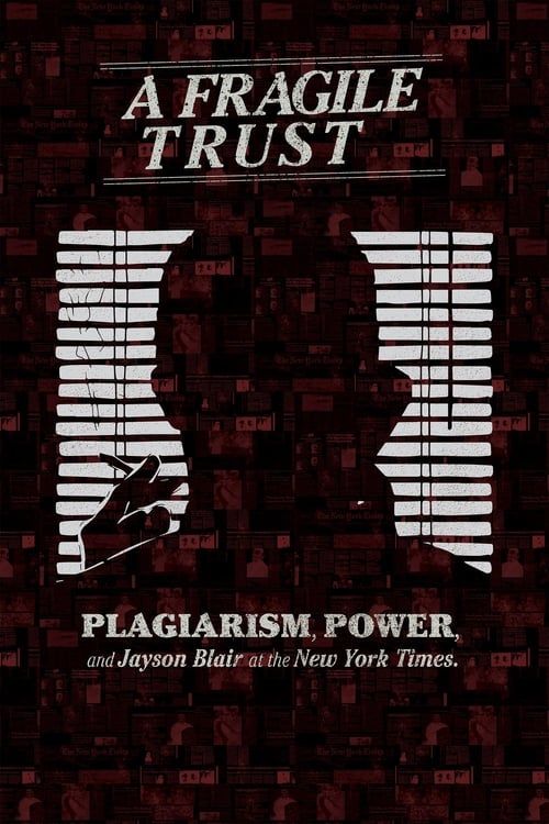 Key visual of A Fragile Trust: Plagiarism, Power, and Jayson Blair at the New York Times