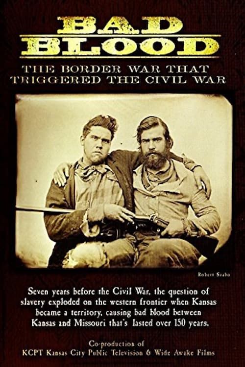 Key visual of Bad Blood: The Border War That Triggered the Civil War
