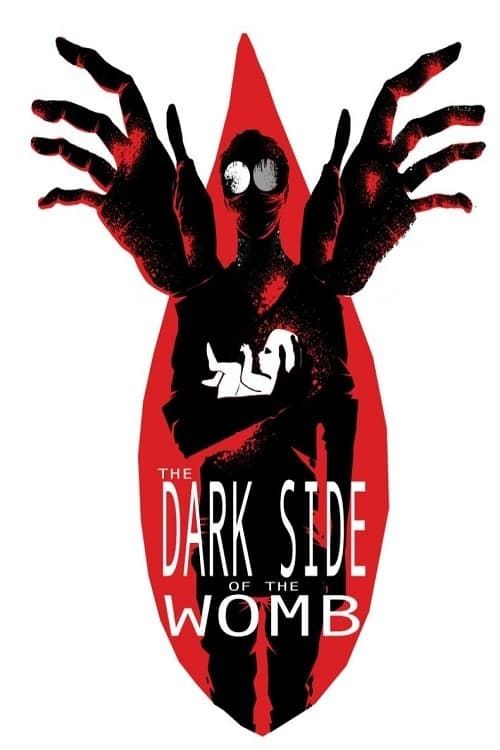 Key visual of The Dark Side of the Womb
