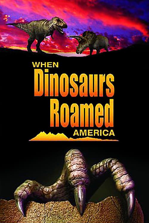 Key visual of When Dinosaurs Roamed America