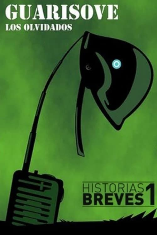 Key visual of Historias Breves I: Guarisove, los olvidados