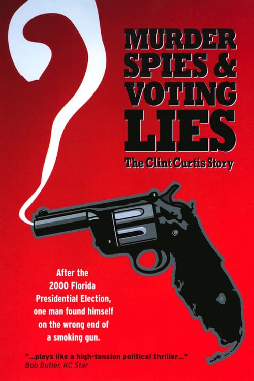 Key visual of Murder, Spies & Voting Lies: The Clint Curtis Story