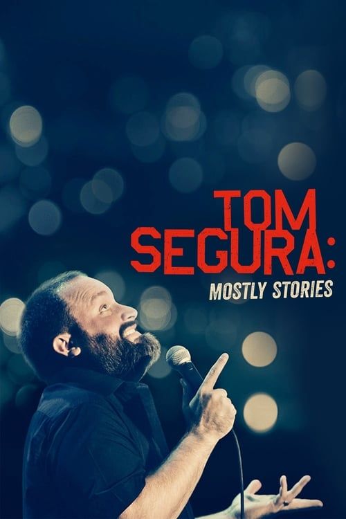 Key visual of Tom Segura: Mostly Stories
