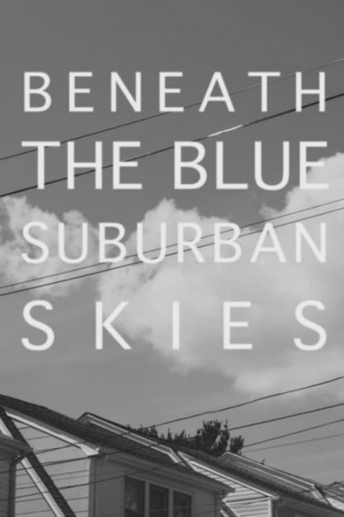 Key visual of Beneath the Blue Suburban Skies