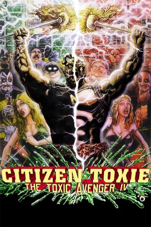 Key visual of Citizen Toxie: The Toxic Avenger IV