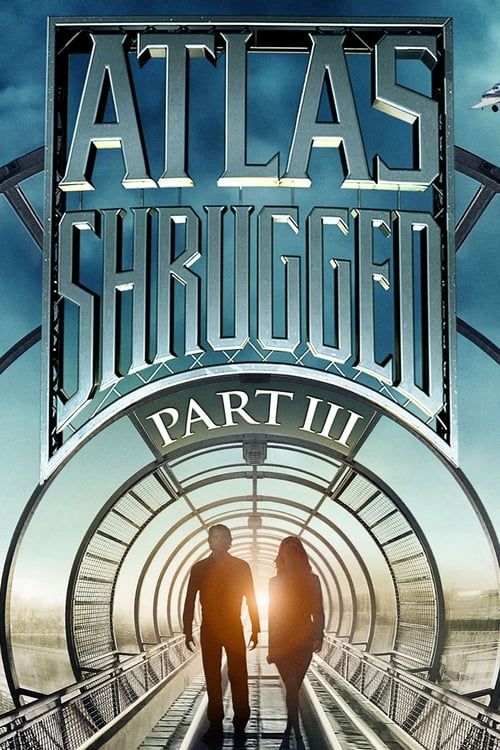 Key visual of Atlas Shrugged: Part III