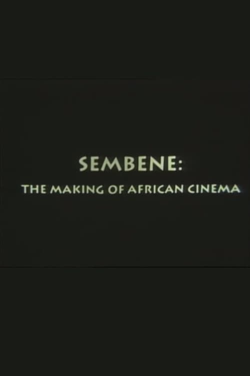 Key visual of Sembène: The Making of African Cinema