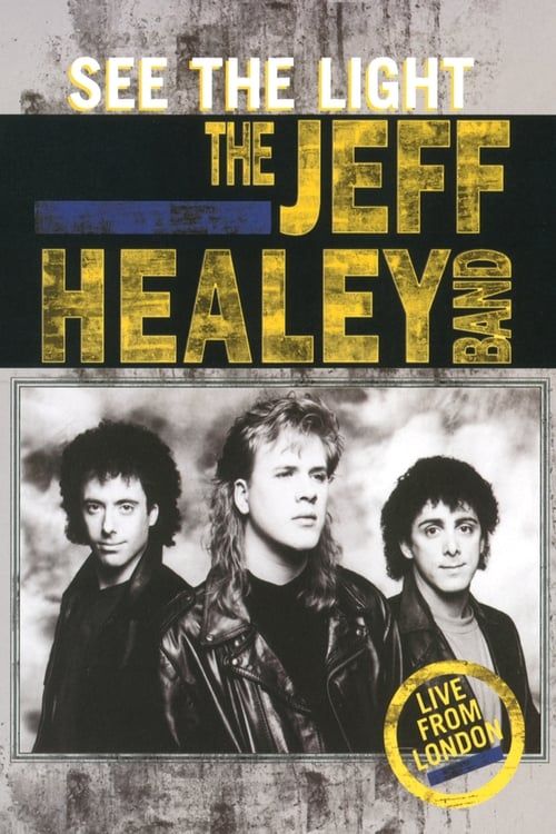 Key visual of The Jeff Healey Band - See The Light - Live From London