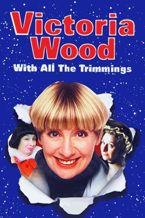 Key visual of Victoria Wood with All the Trimmings