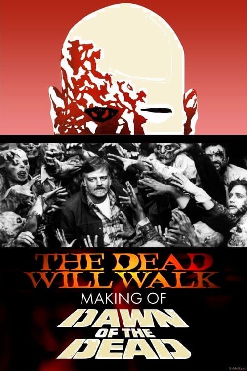 Key visual of The Dead Will Walk: The Making of Dawn of the Dead