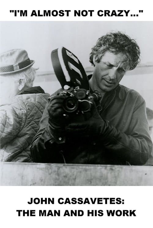 Key visual of I'm Almost Not Crazy: John Cassavetes - The Man and His Work