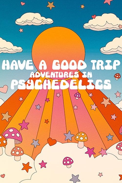 Key visual of Have a Good Trip: Adventures in Psychedelics