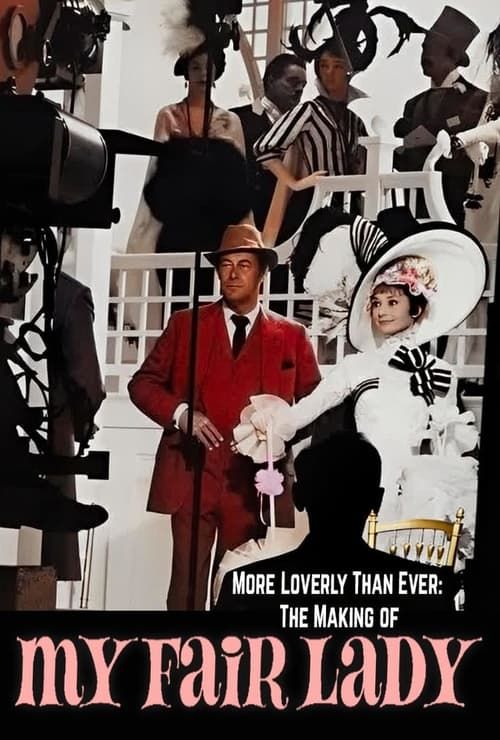 Key visual of More Loverly Than Ever: The Making of 'My Fair Lady'