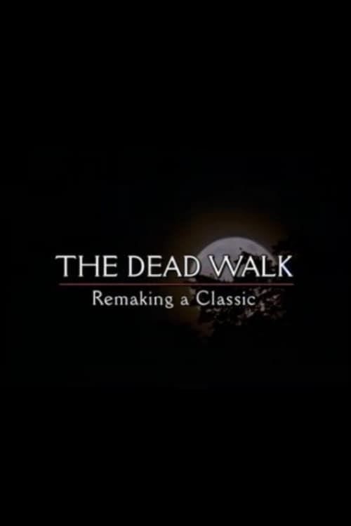 Key visual of The Dead Walk: Remaking a Classic