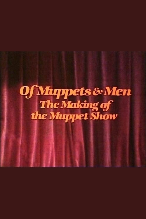 Key visual of Of Muppets & Men: The Making of the Muppet Show