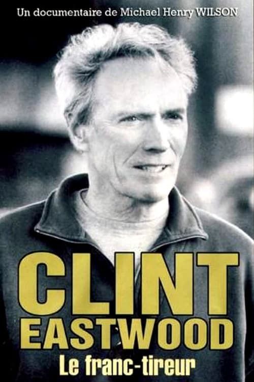 Key visual of Clint Eastwood, le franc-tireur