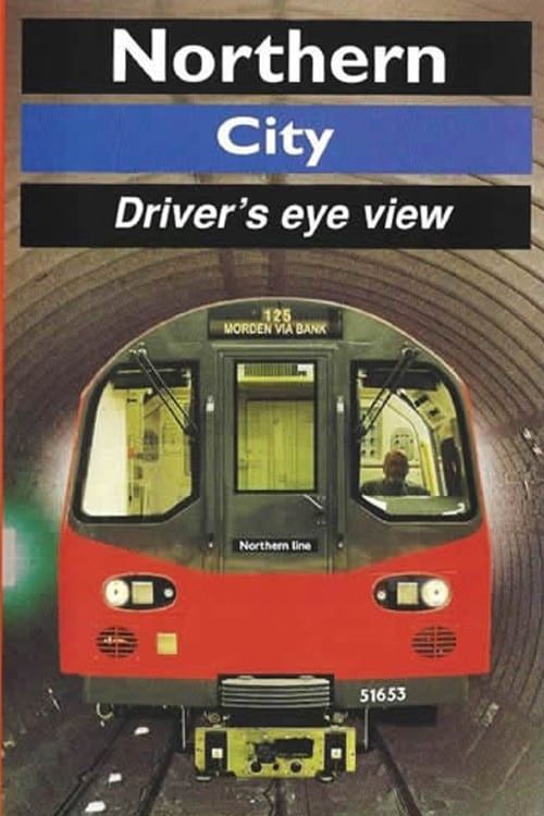 Key visual of Northern Line (City) - Driver's Eye View