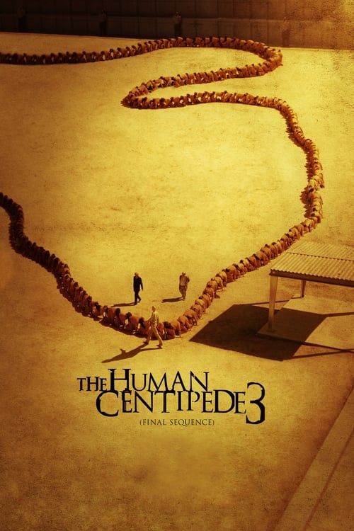 Key visual of The Human Centipede 3 (Final Sequence)