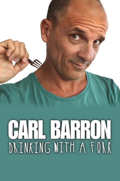 Key visual of Carl Barron: Drinking with a Fork