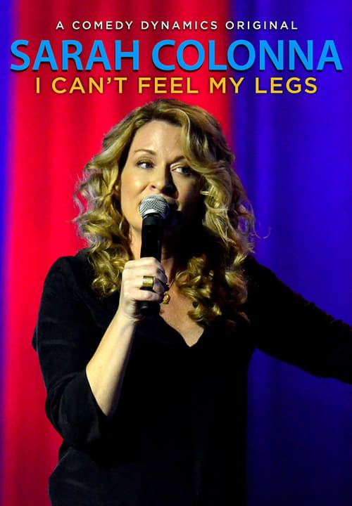 Key visual of Sarah Colonna: I Can't Feel My Legs