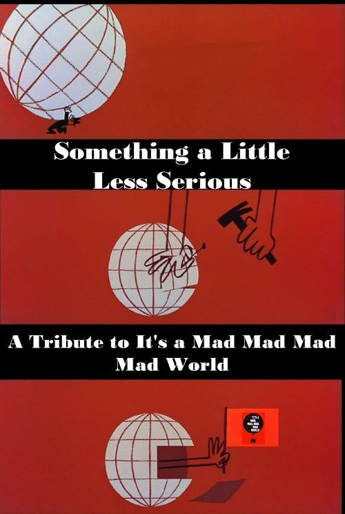 Key visual of Something a Little Less Serious: A Tribute to 'It's a Mad Mad Mad Mad World'